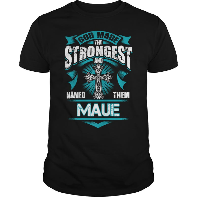 If you are a MAUE  then this shirt is for you! Whether you were born into it  or were lucky enough to marry in  show your pride by getting this shirt today. Makes a perfect gift!
