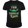 FAINGuysTee FAIN I was born with my heart on sleeve  a fire in soul and a mounth cant control. 100% Designed  Shipped  and Printed in the U.S.A.