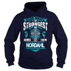 NORDAHLGuysTee NORDAHL I was born with my heart on sleeve  a fire in soul and a mounth cant control. 100% Designed  Shipped  and Printed in the U.S.A.