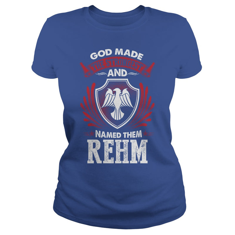 If you are a REHM  then this shirt is for you! Whether you were born into it  or were lucky enough to marry in  show your pride by getting this shirt today. Makes a perfect gift!