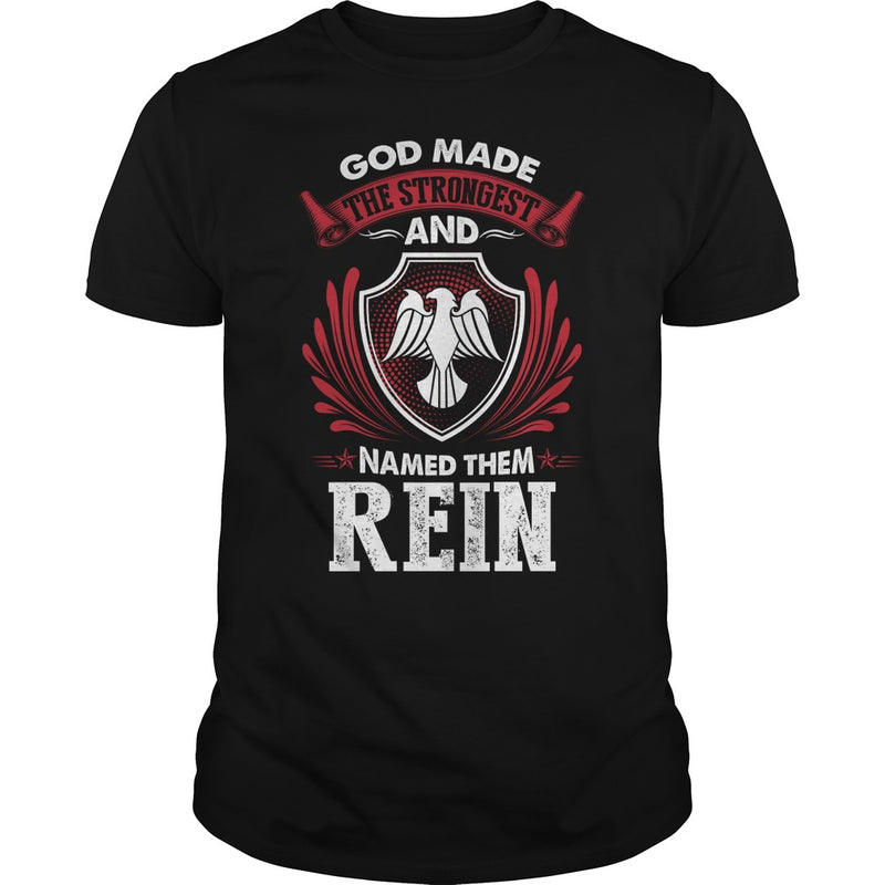 If you are a REIN  then this shirt is for you! Whether you were born into it  or were lucky enough to marry in  show your pride by getting this shirt today. Makes a perfect gift!