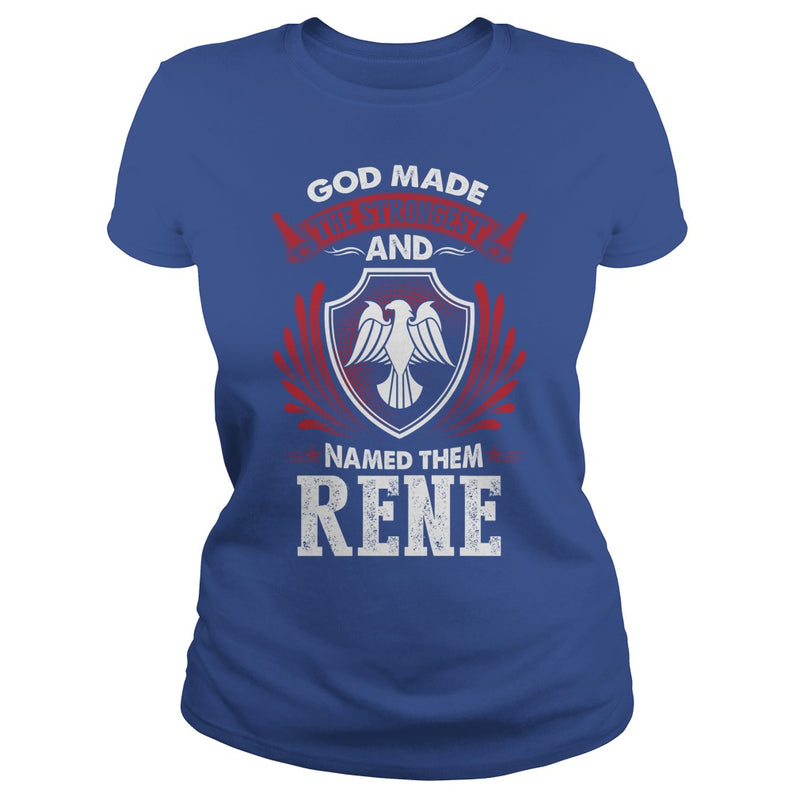 If you are a RENE  then this shirt is for you! Whether you were born into it  or were lucky enough to marry in  show your pride by getting this shirt today. Makes a perfect gift!