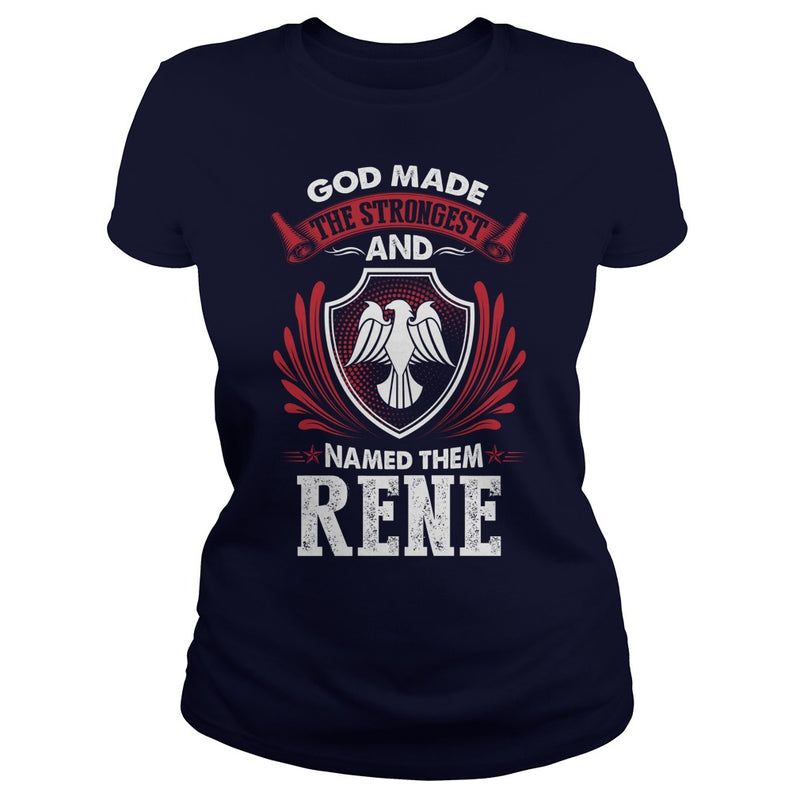 If you are a RENE  then this shirt is for you! Whether you were born into it  or were lucky enough to marry in  show your pride by getting this shirt today. Makes a perfect gift!