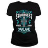 OAKLANDGuysTee OAKLAND I was born with my heart on sleeve  a fire in soul and a mounth cant control. 100% Designed  Shipped  and Printed in the U.S.A.