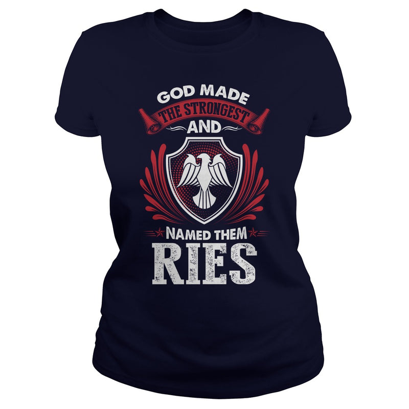 If you are a RIES  then this shirt is for you! Whether you were born into it  or were lucky enough to marry in  show your pride by getting this shirt today. Makes a perfect gift!