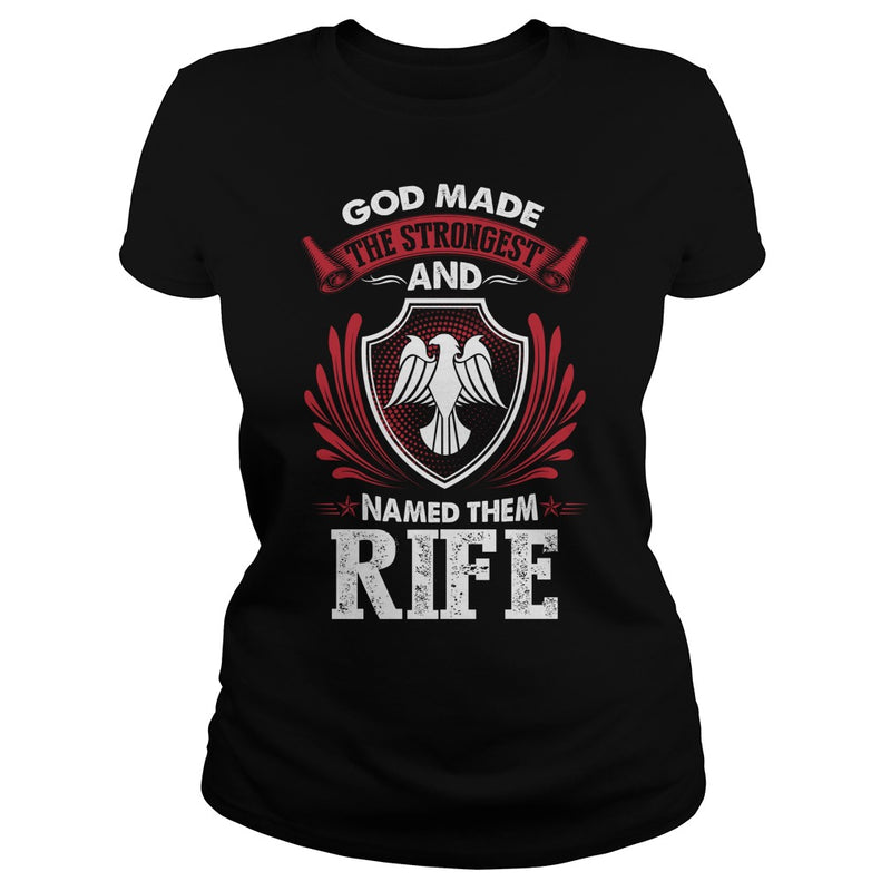 If you are a RIFE  then this shirt is for you! Whether you were born into it  or were lucky enough to marry in  show your pride by getting this shirt today. Makes a perfect gift!