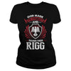 If you are a RIGG  then this shirt is for you! Whether you were born into it  or were lucky enough to marry in  show your pride by getting this shirt today. Makes a perfect gift!