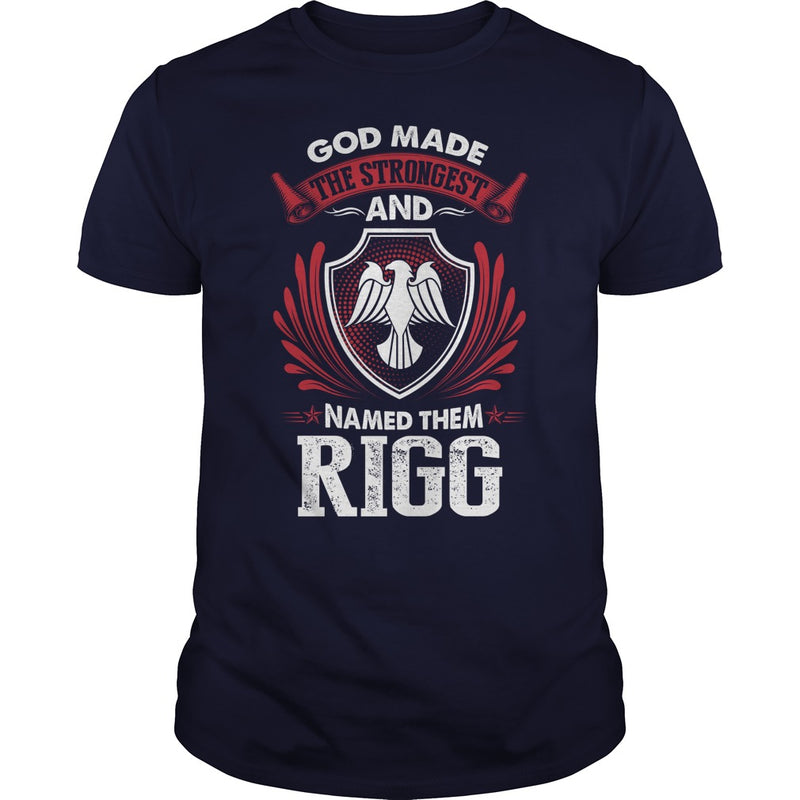 If you are a RIGG  then this shirt is for you! Whether you were born into it  or were lucky enough to marry in  show your pride by getting this shirt today. Makes a perfect gift!