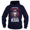 If you are a RIGG  then this shirt is for you! Whether you were born into it  or were lucky enough to marry in  show your pride by getting this shirt today. Makes a perfect gift!