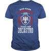DECASTRO This Is An Amazing Thing For You. Select The Product You Want From The Menu. Never Underestimate Of A Person With DECASTRO Name. 100% Designed  Shipped  and Printed in the U.S.A.