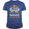 MEN  1969  August MEN shirts   MEN  1969  August birthday MEN  the best MEN SHIRTS MEN  1969  August MEN.
