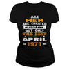 MEN  1971  April MEN shirts   MEN  1971  April birthday MEN  the best MEN SHIRTS MEN  1971  April MEN.