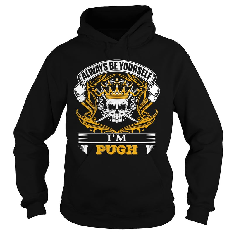 PUGH always Be Yourself