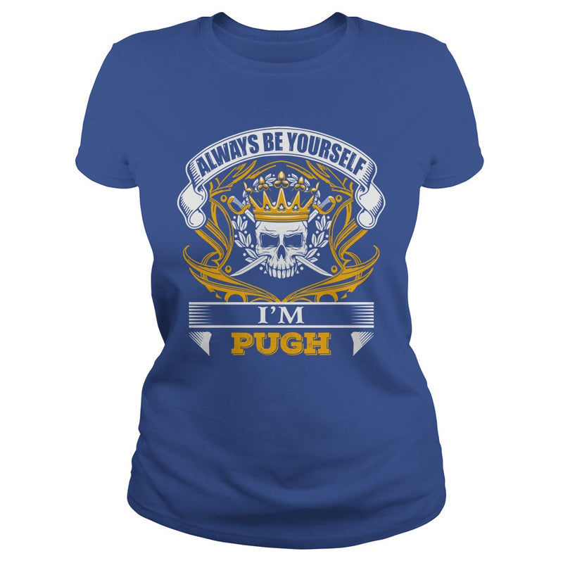 PUGH always Be Yourself