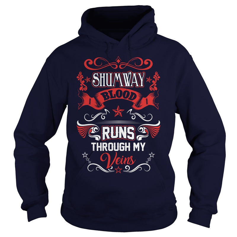 SHUMWAY BLOOD RUNS THROUGH MY VEINS