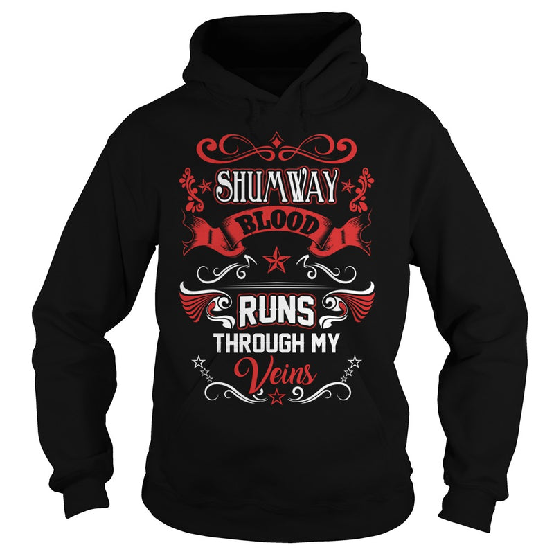 SHUMWAY BLOOD RUNS THROUGH MY VEINS