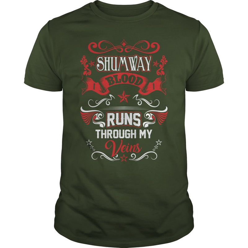 SHUMWAY BLOOD RUNS THROUGH MY VEINS