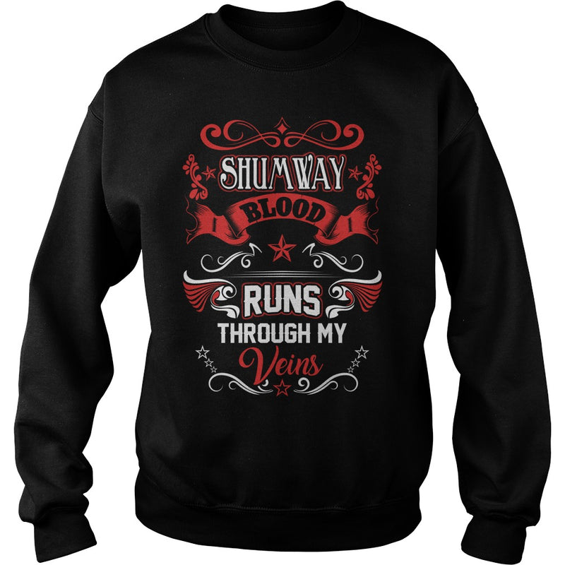 SHUMWAY BLOOD RUNS THROUGH MY VEINS