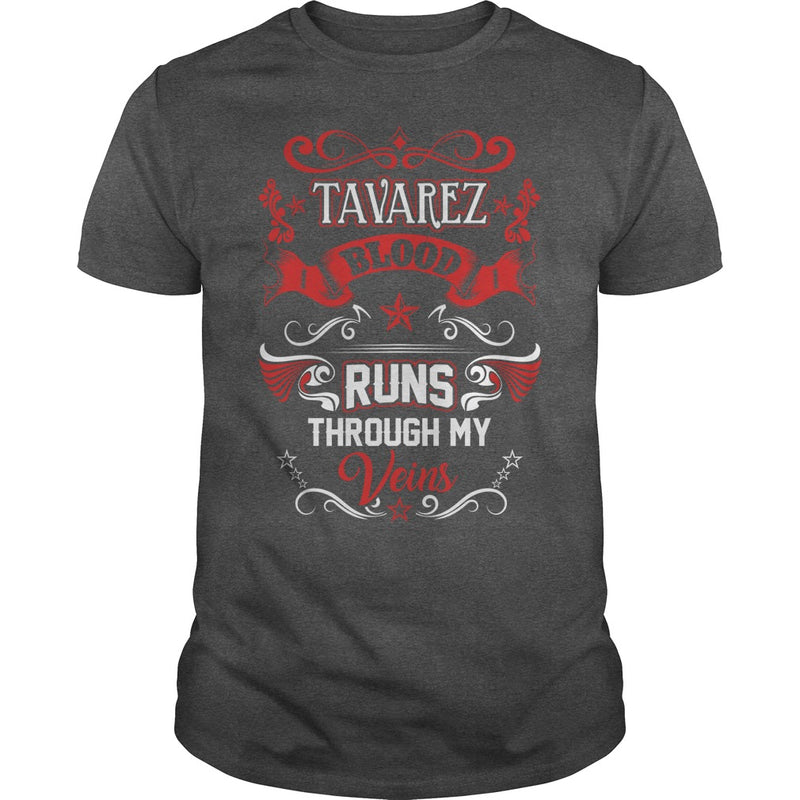 TAVAREZ BLOOD RUNS THROUGH MY VEINS