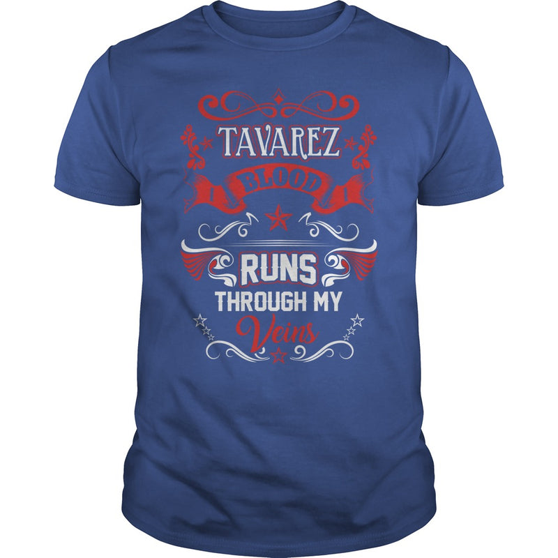 TAVAREZ BLOOD RUNS THROUGH MY VEINS