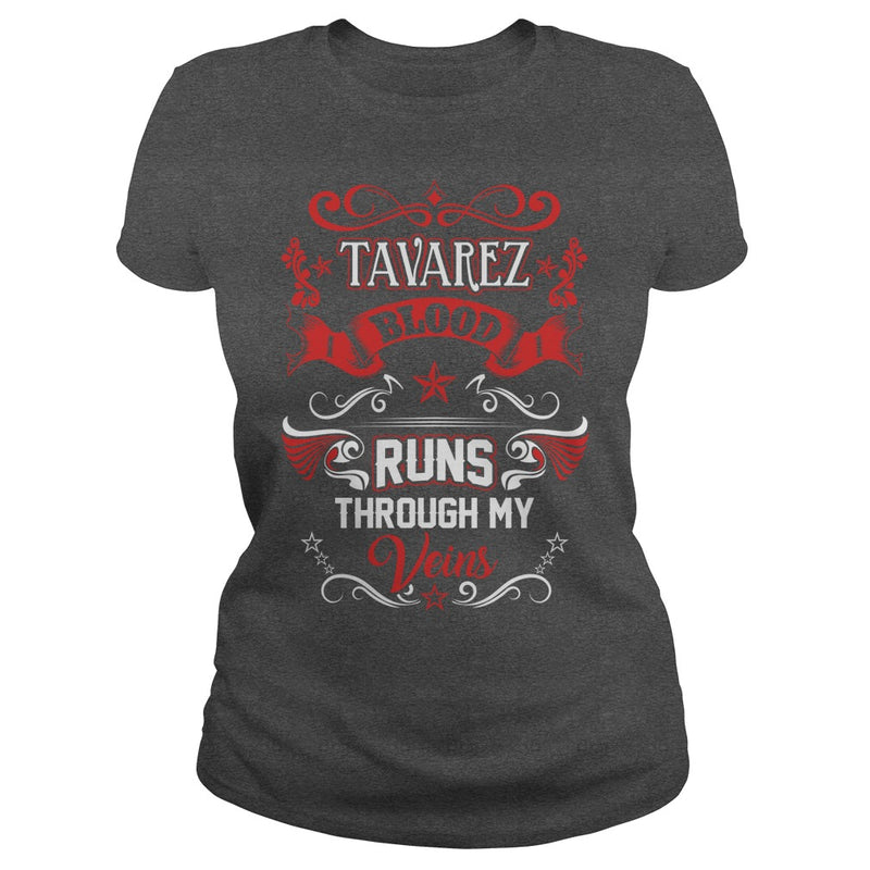 TAVAREZ BLOOD RUNS THROUGH MY VEINS