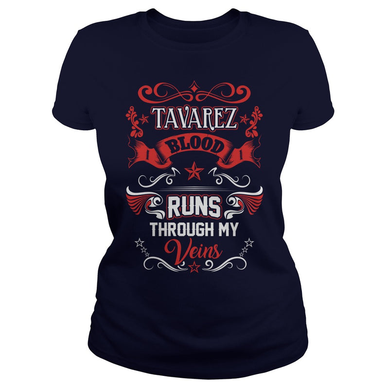 TAVAREZ BLOOD RUNS THROUGH MY VEINS