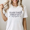 GiftyGifts Minimalist Trash Takes Itself Out T-Shirt