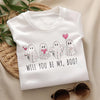 GiftyGifts Will You Be My Boo Cute Ghost Valentine T-Shirt