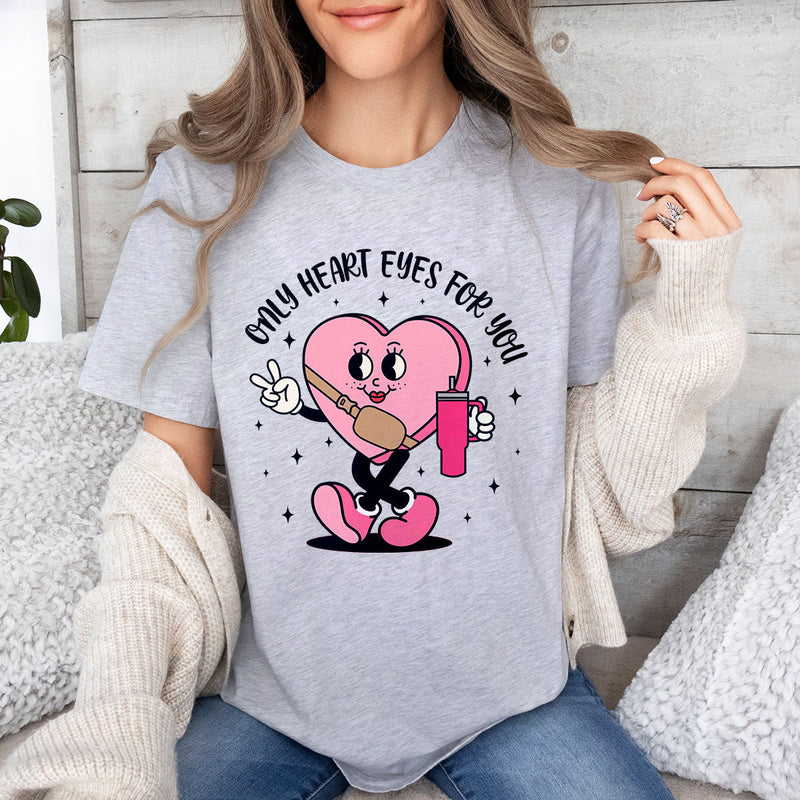 GiftyGifts Only Heart Eyes For You Valentine T-Shirt