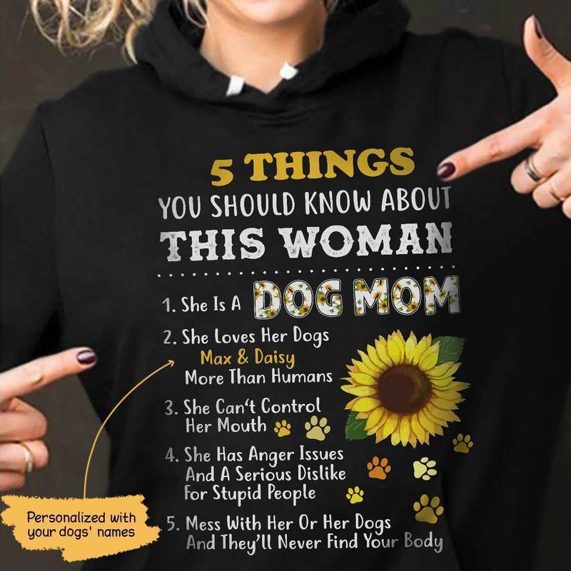 Hoodie 5 Things You Should Know Dog Mom Sunflower Personalized Hoodie Pullover Hoodie / S / Black