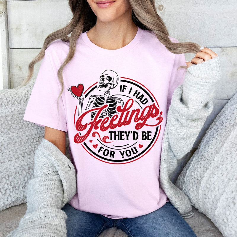 GiftyGifts Skeleton If I Had Feelings They'd Be For You Valentine T-Shirt