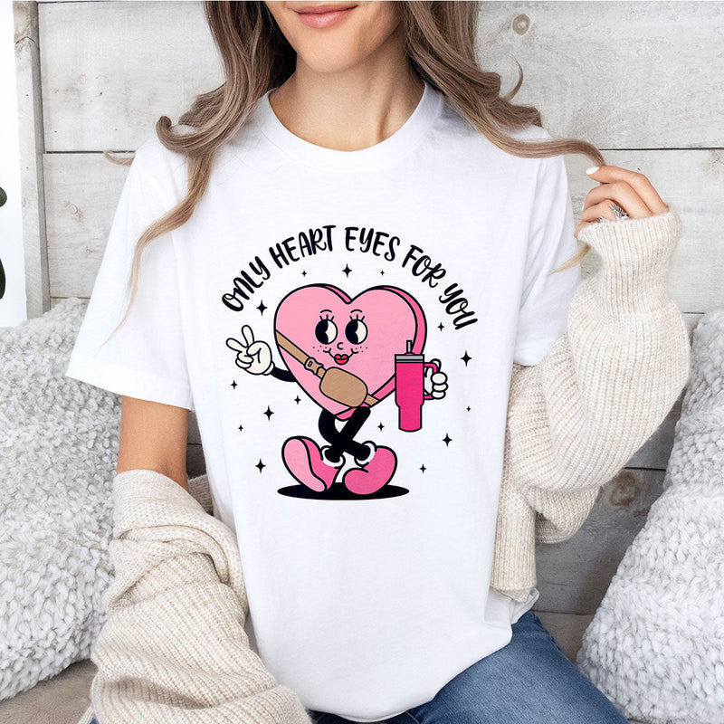 GiftyGifts Only Heart Eyes For You Valentine T-Shirt